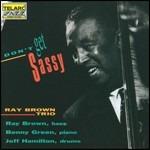 Don'T Get Sassy - CD Audio di Ray Brown