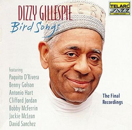 Bird Song - CD Audio di Dizzy Gillespie