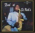 Bird at St.Nicks - CD Audio di Charlie Parker