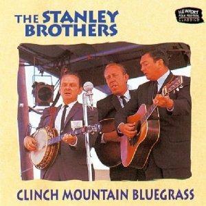 Clinch Mountain Bluegrass - CD Audio di Stanley Brothers