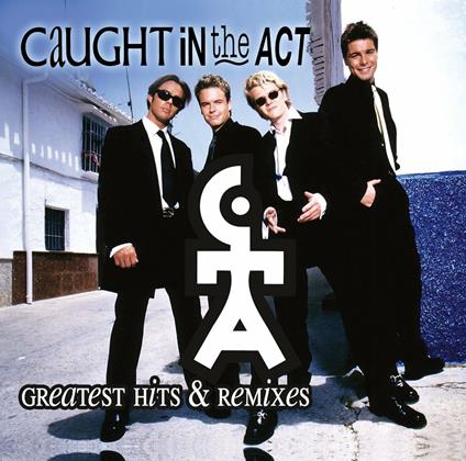 Greatest Hits & Remixes - CD Audio di Caught in the Act
