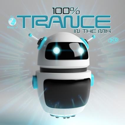 100% Trance In The Mix - CD Audio