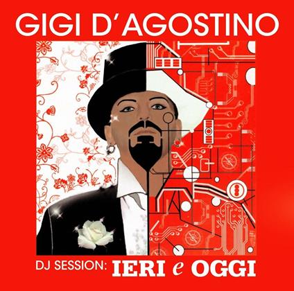 DJ Session. Ieri e oggi - CD Audio di Gigi D'Agostino