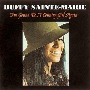 I'm Gonna be a Country Girl Again - CD Audio di Buffy Sainte-Marie