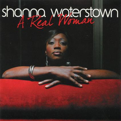 A Real Woman - CD Audio di Shanna Waterstown