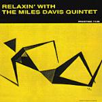 Relaxin' with the Miles Davis Quintet - CD Audio di Miles Davis