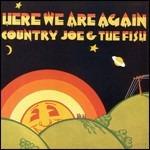Here We Are Again - CD Audio di Country Joe & the Fish