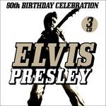 Birthday Celebration 80th - CD Audio di Elvis Presley