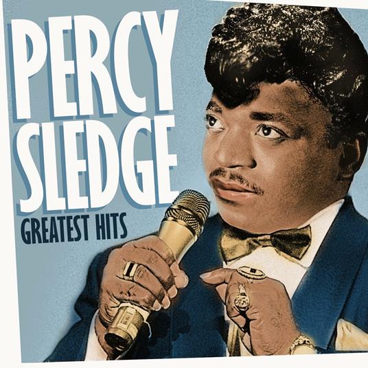 Greatest Hits - CD Audio di Percy Sledge