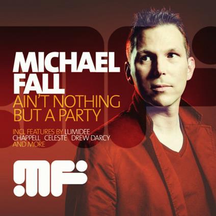 Ain't Nothing But a Party - CD Audio di Michael Fall