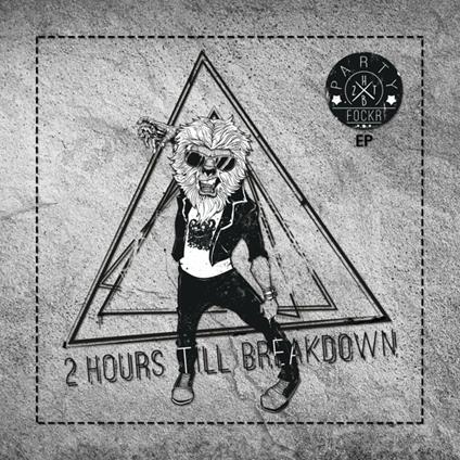 Partyf0ckr Ep - CD Audio Singolo di Two Hours Till Breakdown