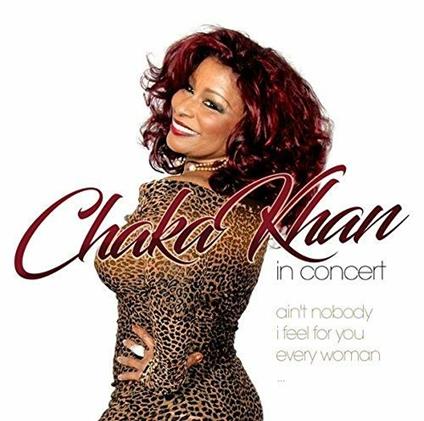 Chaka Khan in Concert - CD Audio di Chaka Khan