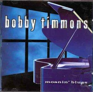 Moanin Blues - CD Audio di Bobby Timmons