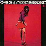 Comin' on with the Chet Baker Quintet - CD Audio di Chet Baker