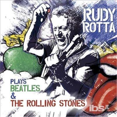 Plays Beatles & Rolling Stones - CD Audio di Rudy Rotta