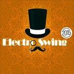 Electro Swing 2015 - CD Audio