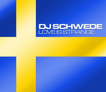 Love Is Strange - CD Audio Singolo di DJ Schwede