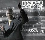 School's in! - CD Audio di Maceo Parker