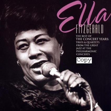 Best Of The Concert Years - CD Audio di Ella Fitzgerald