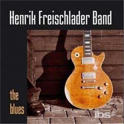 Blues - CD Audio di Henrik Freischalder