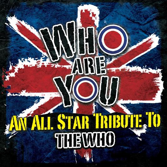 Who Are You. An All Star Tribute to the Who - CD Audio