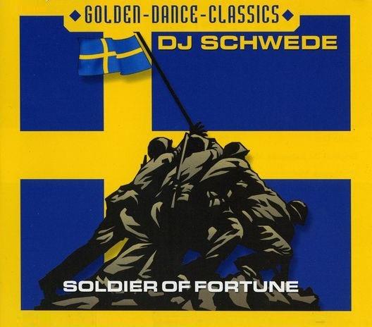 Soldier Of Fortune - CD Audio Singolo di DJ Schwede