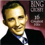 16 Greatest Hits - CD Audio di Bing Crosby