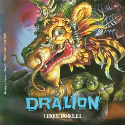 Dralion - CD Audio di Cirque du Soleil