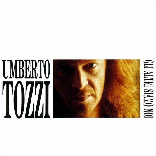 Gli altri siamo noi - CD Audio di Umberto Tozzi