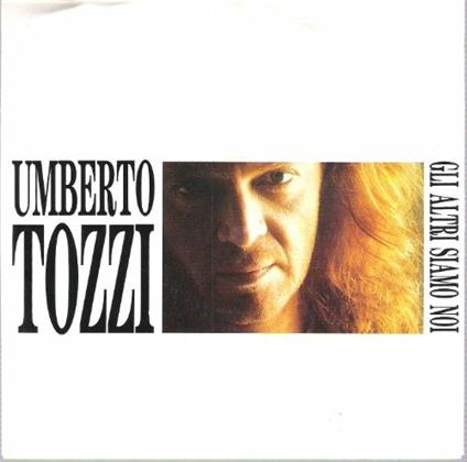 Gli Altri Siamo Noi - Dimentica Dimentica - Vinile LP di Umberto Tozzi