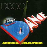 Disco Dance - CD Audio di Adriano Celentano