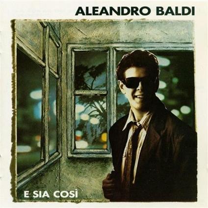 E Sia Così - CD Audio di Aleandro Baldi
