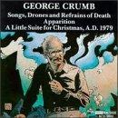 Songs, Drones & Refrains O - CD Audio di George Crumb