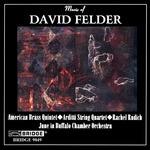 Music of David Felder - CD Audio di David Felder