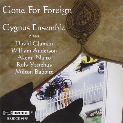 Gone For Foreign - CD Audio di Cygnus Ensemble