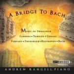 A Bridge to Bach - CD Audio di Andrew Rangell