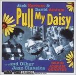 Pull My Daisy..& Other - CD Audio di David Amram