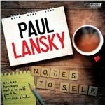 Notes To Self - CD Audio di Paul Lansky