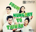 From Hungary To Taiwan - Formosa Quartet