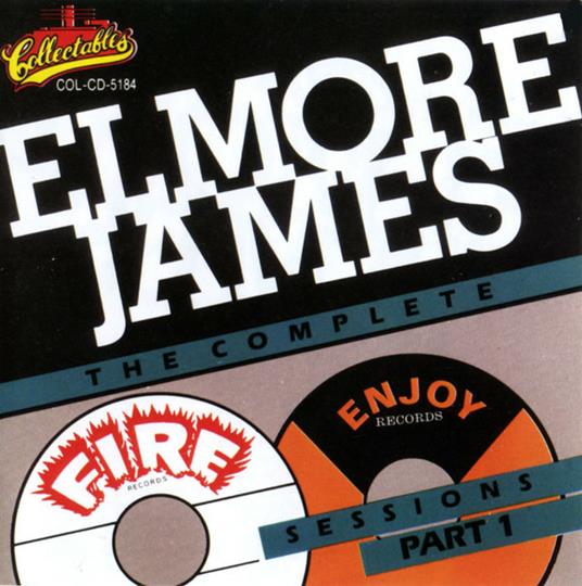 Complete Fire & Enjoy 1 - CD Audio di Elmore James