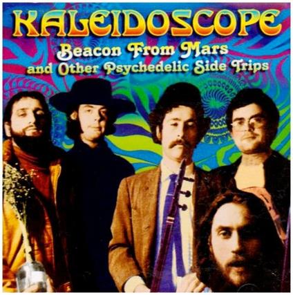 Beacon from Mars and Other Psychedelic Side Trips - CD Audio di Kaleidoscope