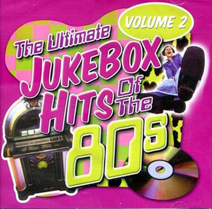 Ultimate Jukebox Hits Of The 80s Vol.2 - CD Audio