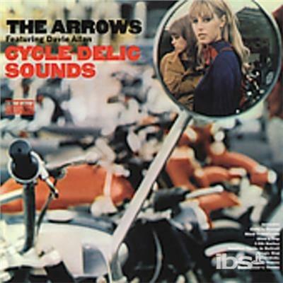 The Cycle Delic Sounds of - CD Audio di Arrows,Davie Allan
