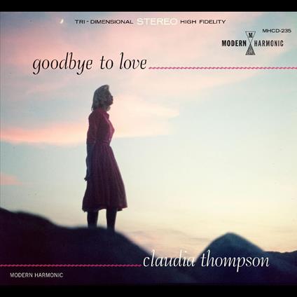 Goodbye to Love - CD Audio di Claudia Thompson