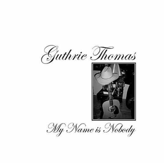 My Name Is Nobody - CD Audio di Guthrie Thomas