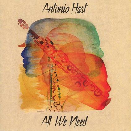 All We Need - CD Audio di Antonio Hart