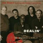 Dealin' - CD Audio di Joe Beard