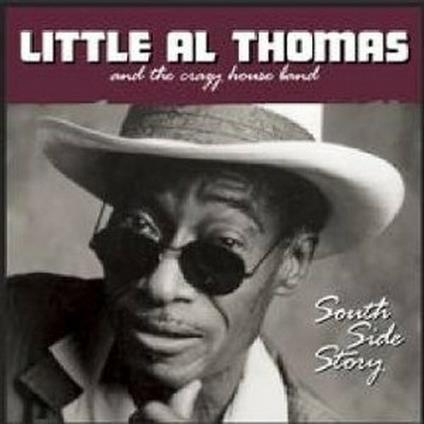South Side Story - CD Audio di Little Al Thomas