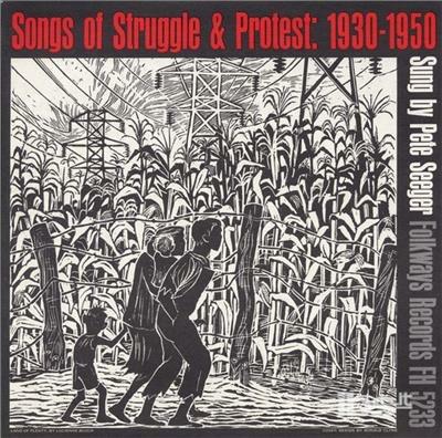 Songs Of Struggle & Protest 1930-50 - CD Audio di Pete Seeger