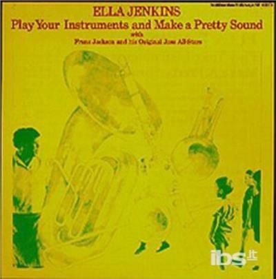 Play Your Instrument - CD Audio di Ella Jenkins